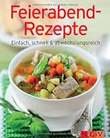 Feierabend-Rezepte 3625135329 Book Cover