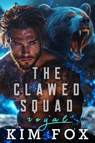 The Clawed Squad: Royal (The Bear Shifters of Clawed Ranch Book 2)