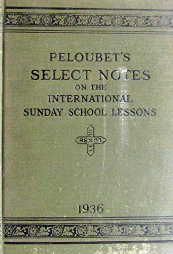Peloubet's Select Notes On The International Su... B000K3C2V2 Book Cover