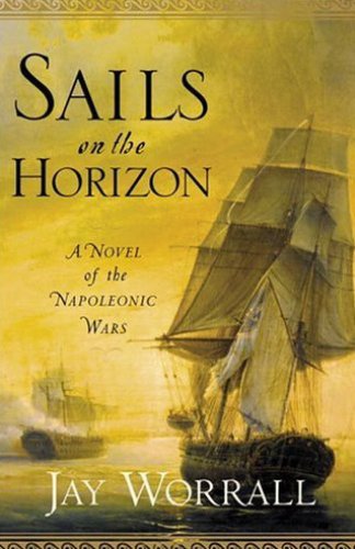 Sails on the Horizon: A Novel of the Napoleonic Wars