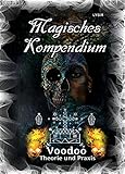  Magisches Kompendium - Voodoo - Theorie und Praxis