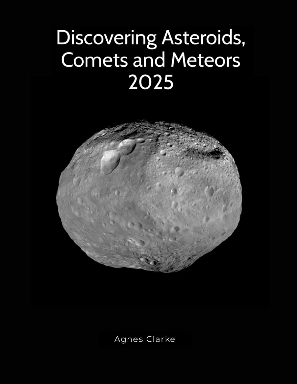 Discovering Asteroids, Comets and Meteors 2025 (Discovering Astronomy)