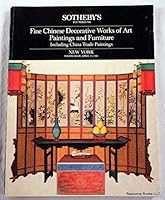 Fine Chinese Decorative Works of Art, Paintings and Furniture Including China Trade Paintings, New York, April 17, 1985 B000V2N8X8 Book Cover
