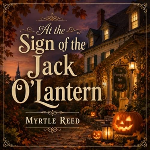 『At The Sign of The Jack O'Lantern by Myrtle Reed』のカバーアート
