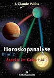 Horoskopanalyse, Bd.2: Aspekte im Geburtsbild (Edition Astrodata)