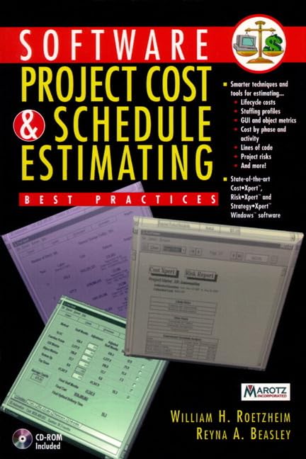 Software Project Cost and Schedule Estimating: Best Practices (Bk/Disk)