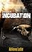 Incubation: Green Fields #1