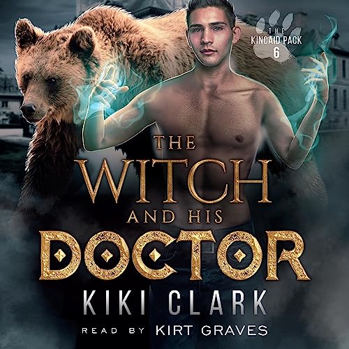 The Witch and His Doctor Kincaid Pack, Book 6 (Audible