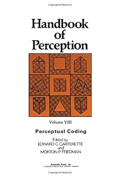 Hardcover Handbook of Perception, Vol. 8: Perceptual Coding Book