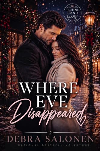 Where Eve Disappeared: A Christmas Romantic Suspense with a Protective Private Investigator (Secondhand Hearts Book 3) (English Edition)