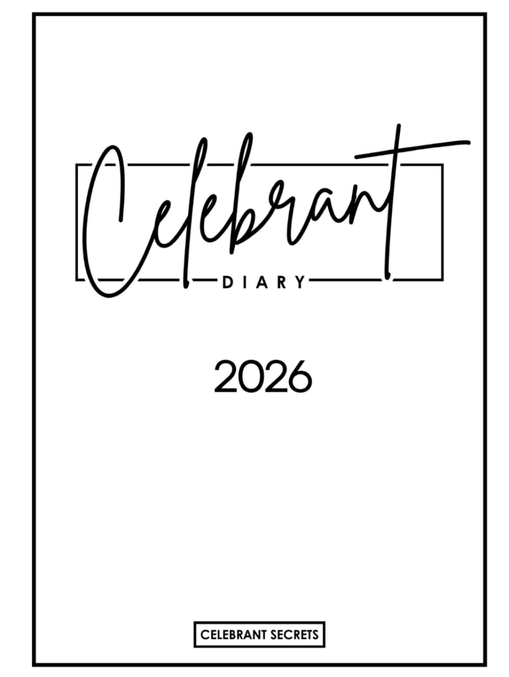 Celebrant Diary 2026: Created by a Celebrant for Celebrants      Hardcover – January 6, 2026