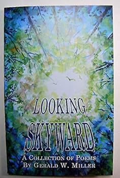 Paperback Looking Skyward (A Collection of Poems) Book