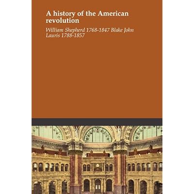 A history of the American revolution