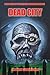 Deadcity (Deadwater Series: Book 3)