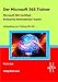 Produktbild Der Microsoft 365 Trainer - Microsoft 365 Certified :Enterprise Administrator Expert: Vorbereitung zur Prüfung MS-100