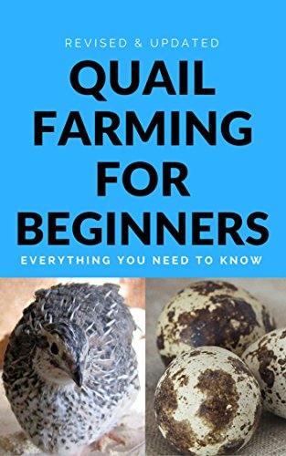Amazon Com Quail Farming For Beginners Everything You Need To Know Revised And Updated Ebook Okumu Francis Kindle Store