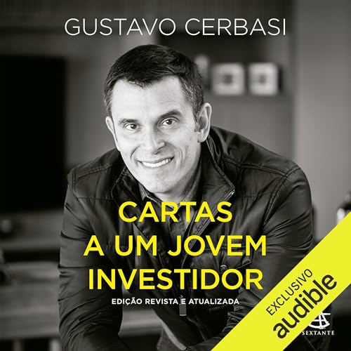 Cartas a um jovem investidor - Edi&ccedil;&atilde;o revista e atualizada Audiolivro Por Gustavo Cerbasi capa