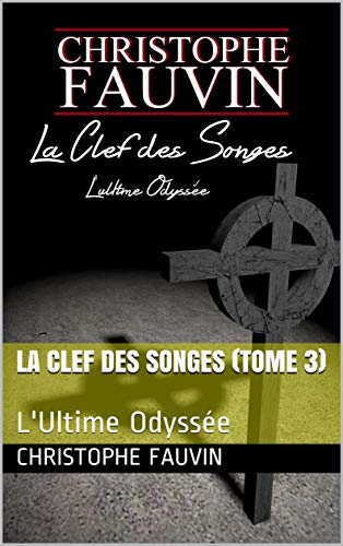 Télécharger La Clef des Songes (Tome 3): L'Ultime Odyssée PDF Ebook En Ligne