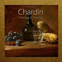 Chardin: Drawings and Paintings 1985593017 Book Cover