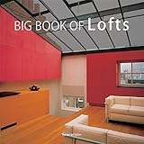  Le grand livre des lofts : The Big Book of Lofts : Das Grosse Loftbuch: EV (Evergreen Series)