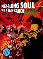 Play-Along Soul With A Live Band] - Trombone 184772468X Book Cover