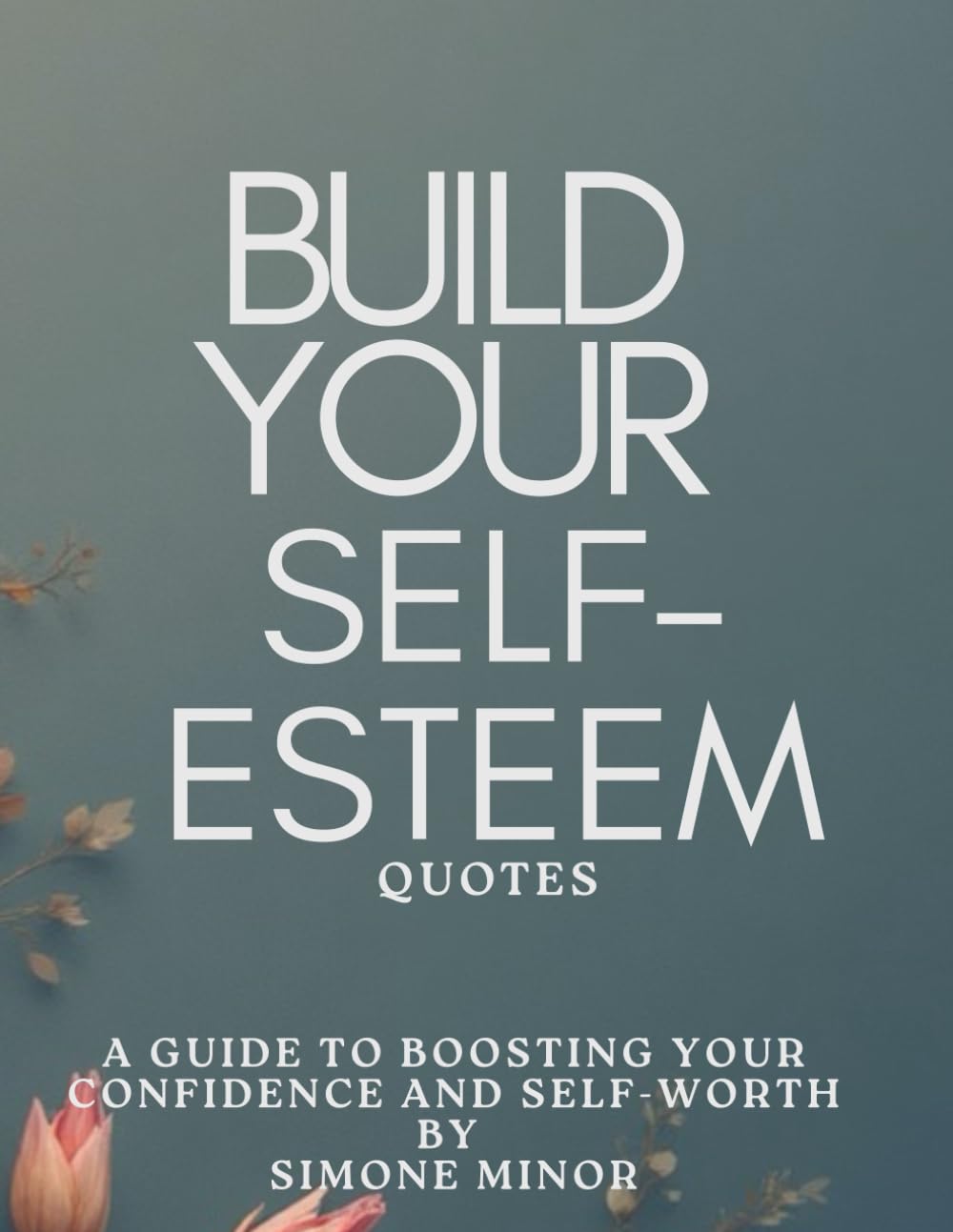 Build Your Self Esteem Quotes
