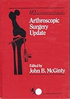 Arthroscopic Surgery Update (Techniques in Orthopedics, Vol 5) 0871892626 Book Cover