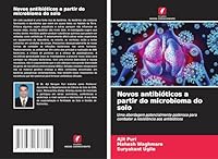 Novos antibióticos a partir do microbioma do solo: Uma abordagem potencialmente poderosa para combater a resistência aos antibióticos (Portuguese Edition) 3639643356 Book Cover