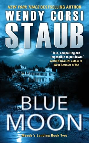 Blue Moon: A Chilling Gothic Mystery of a Copycat Killer and a Family in Deadly Peril (Mundy’s Landing)