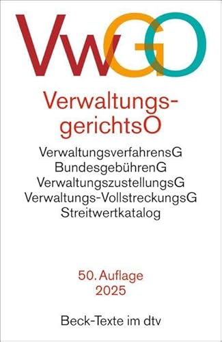 Verwaltungsgerichtsordnung, Verwaltungsverfahrensgesetz: mit Bundesgebührengesetz, Verwaltungszustellungsgesetz, Verwaltungs-Vollstreckungsgesetz, ... (Beck-Texte im dtv)
