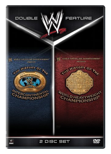 WWE: The History of the Intercontinental Championship / The History of the World Heavyweight Championship by WWE