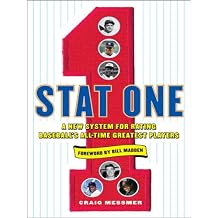Stat One A New System for Rating Baseballs All-Time Greatest Players