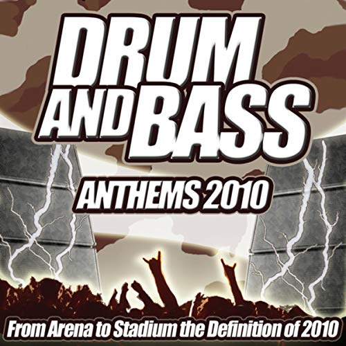 Drum and Bass Anthems 2010 From Stadium to Dub Step Bass Line Club