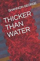 THICKER THAN WATER 1699724423 Book Cover