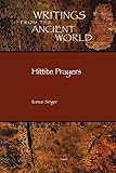Hittite Prayers (Writings from the Ancient World)