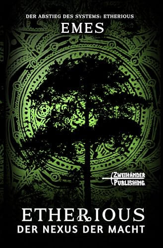 Etherious: Der Nexus der Macht: Ein LitRPG-Abenteuer (Der Abstieg des Systems: Etherious 3)