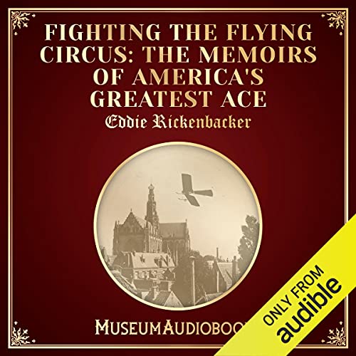 Fighting the Flying Circus by Eddie Rickenbacker episode artwork