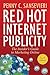 Red Hot Internet Publicity: The Insider's Guide to Marketing Online