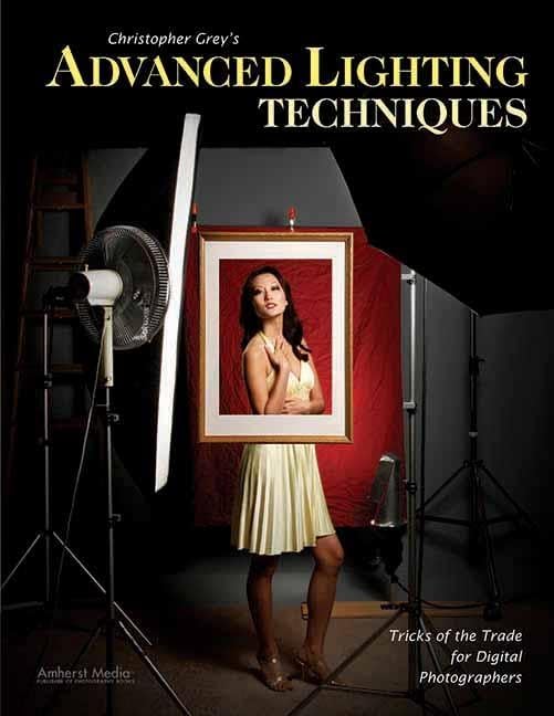 Buy Christopher Grey's Advanced Lighting Techniques: Tricks of the Trade for Digital Photographers — BookShops.in