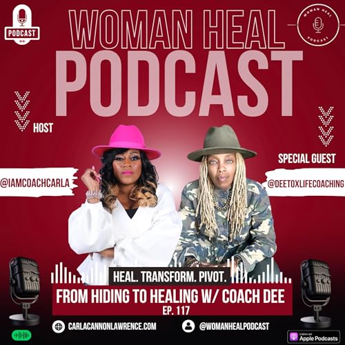 『EP 117 | From Hiding to Healing with Coach Dee』のカバーアート