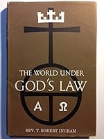 THE WORLD UNDER GOD'S LAW CRIMINAL ASPECTS OF THE WELFARE STATE B0007EFYWI Book Cover