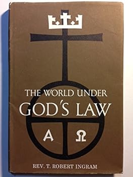 THE WORLD UNDER GOD'S LAW CRIMINAL ASPECTS OF THE WELFARE STATE