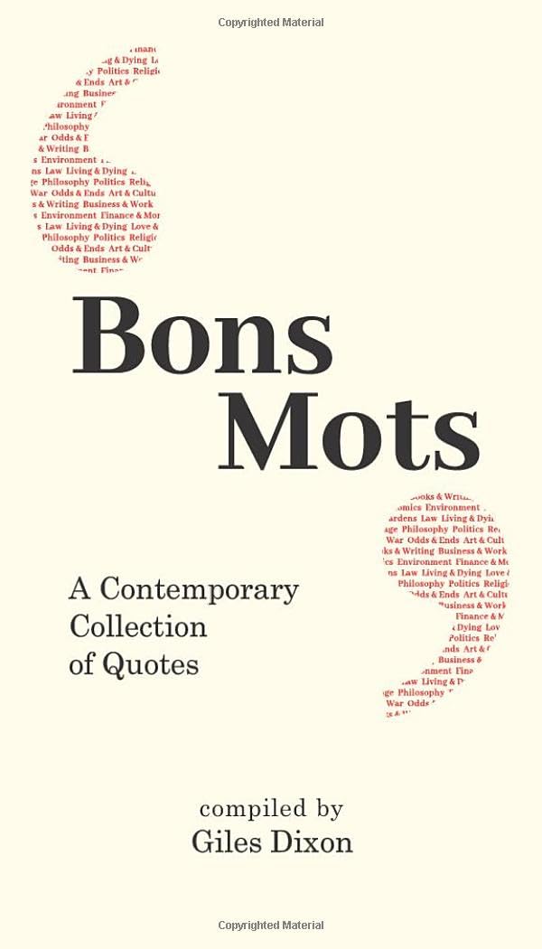 Bons Mots: A Contemporary Collection of Quotes