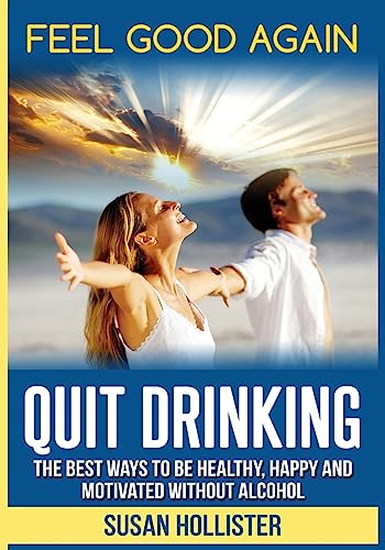 Quit drinking: the best ways to be healthy