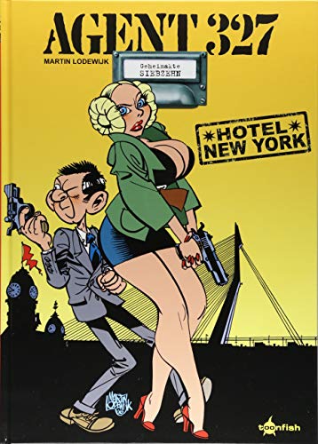 Preisvergleich Produktbild Agent 327. Band 17: Hotel New York