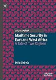  Maritime Security in East and West Africa: A Tale of Two Regions