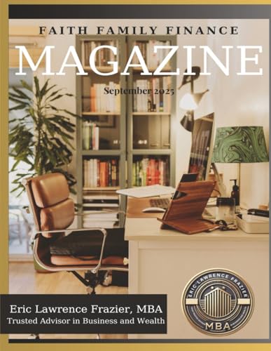 Faith, Family & Finances Magazine - September 2025 Issue