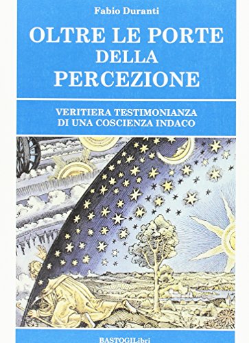 Oltre le porte della percezione. Veritiera testimonianza di una coscienza indaco