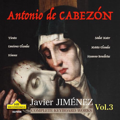 Amazon.co.jp: Cabezón: Complete Keyboard Works, Vol. 3 : Javier Jiménez ...