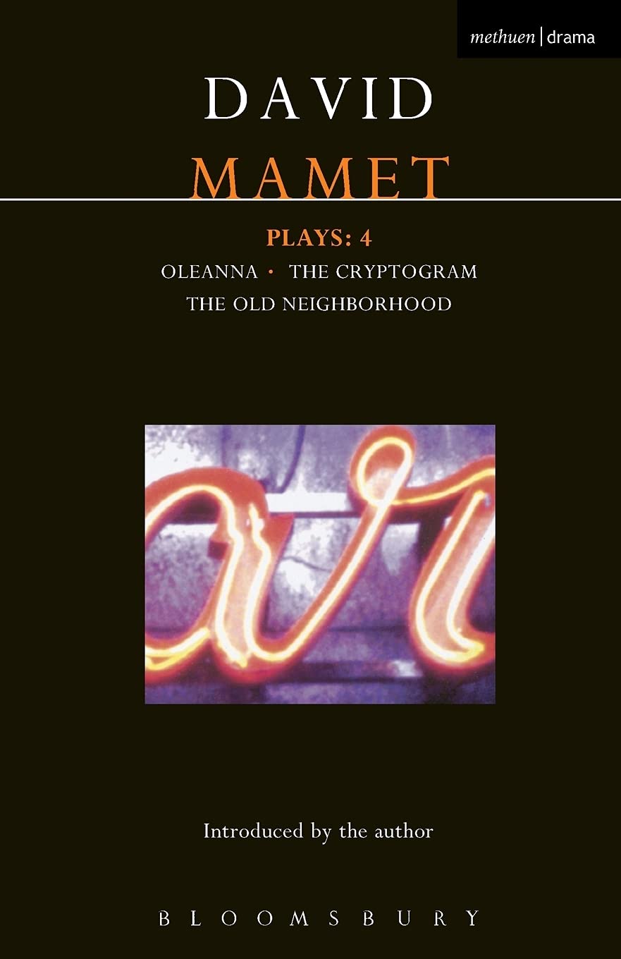 Mamet Plays: 4: Crytogram; Oleanna; The Old Neighborhood: v. 4 (Contemporary Dramatists)